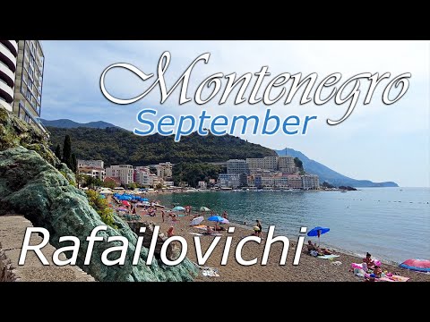 Rafailovici ⁴ᴷ, Montenegro /🌡T+28C°🌞 - walking tour, travel guide