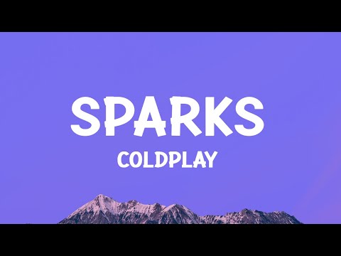 @coldplay  - Sparks (Lyrics)