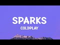 @coldplay  - Sparks (Lyrics)