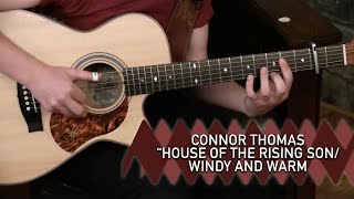 Connor Thomas - House of the Rising Son/Windy and Warm Mashup