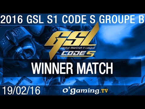 Winner match - 2016 GSL S1 Code S - Groupe B