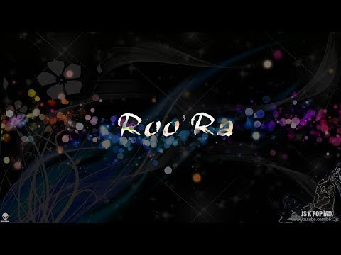 B612Js K Pop Mix - Roo' Ra