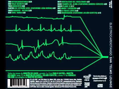 San Telmo Lounge - Electrocardiotango (full album - disco completo) 2007