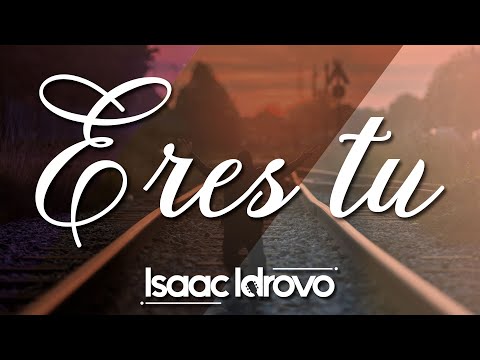 Isaac Idrovo - Eres tú (Canción para una esposa) Audio Oficial
