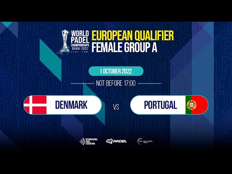 European Qualifier Female Tier 2 - Denmark vs Portugal - World Padel Championships 2022