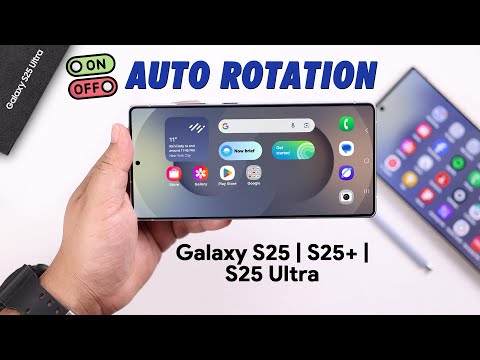 Turn OFF or On Auto Rotation on Samsung Galaxy S25 Ultra/S25+! [How to Rotate Home Screen]