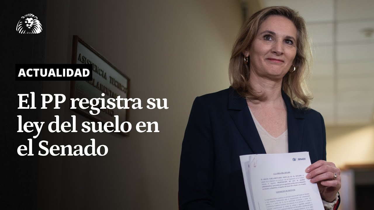 SENADO | El PP registra su ley del suelo para agilizar licencias y acabar con las zonas tensionadas