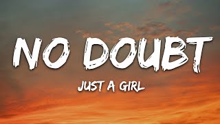No Doubt - Just A Girl (Lyrics)