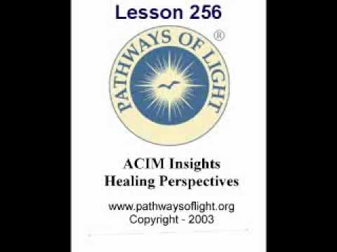 ACIM Insights - Lesson 256 - Pathways of Light