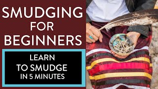Smudging for Beginners - LEARN TO SMUDGE in 5 minutes