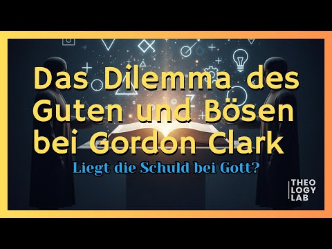 Gordon Clark's view of good and evil – in 6 minutes