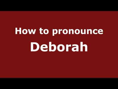 Pronounce Names - How to Pronounce Deborah
