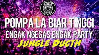Download lagu DJ JUNGLE DUCTH 2021 POMPA LA BIAR TINGGI ENGGAK NGEGAS ENGAK PARTY!! mp3 Download lagu DJ JUNGLE DUCTH 2021 POMPA LA BIAR TINGGI ENGGAK NGEGAS ENGAK PARTY!! mp3