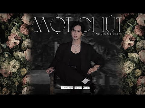 Một chút - YOUNG THMCK & HThuw | Official Lyric Video