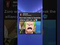 Law Realized He Is Talking To Zoro Not Luffy Shorts Anime Onepiece Luffy Zoro Sanji