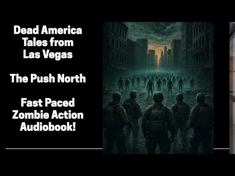 Dead America - The Push North - Tales from Las Vegas (Complete Zombie Audiobook)