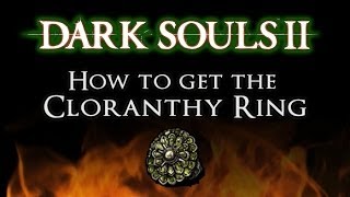 Dark Souls 2 - How to get the Cloranthy Ring