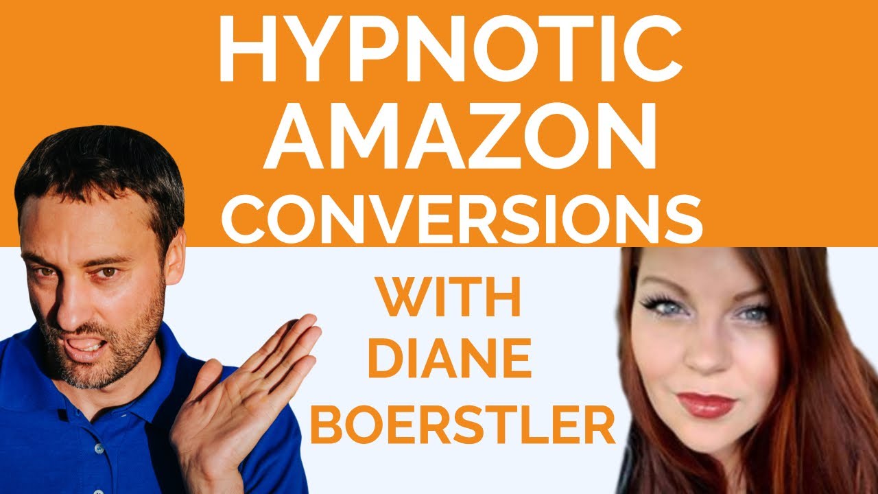 Diane Boerstler - 30% Higher Amazon Conversions with Hypnotic, Covert CIA Interrogation Tactics