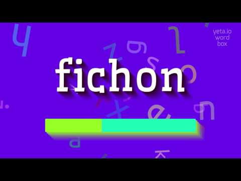 FICHON - How to pronounce it?