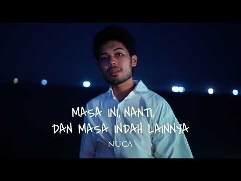 NUCA - MASA INI, NANTI, DAN MASA INDAH LAINNNYA (OFFICIAL LYRIC VIDEO)
