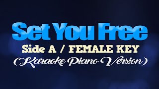SET YOU FREE - Side A/FEMALE KEY (KARAOKE PIANO VERSION)