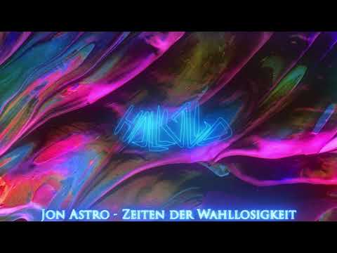 Jon Astro - Zeiten der Wahllosigkeit (prod. Vintageman)