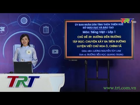 Tiếng Việt lớp 1 (CTST)- Tập đọc: Chuyện xảy ra trên đường. Luyện tập viết chữ hoa Ô - HueTV
