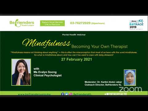 Befrienders KL Webinar: Mindfulness (Becoming Your Own Therapist) - Ms. Evelyn Soong