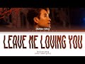 Jackson Wang Leave Me Loving You Lyrics (Color Coded Lyrics)
