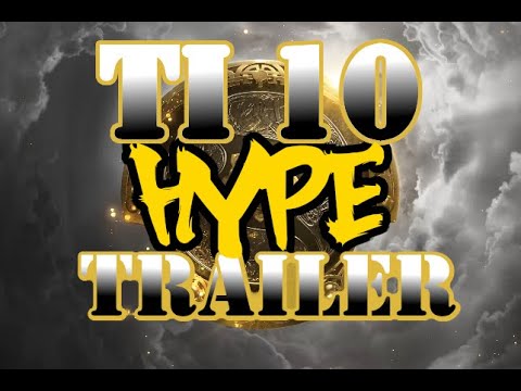 TI10 HYPE VIDEO (Fanmade)