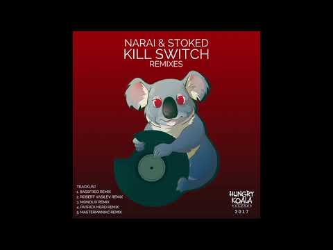 Narai & Stoked - Kill Switch (Patrick Hero Remix)