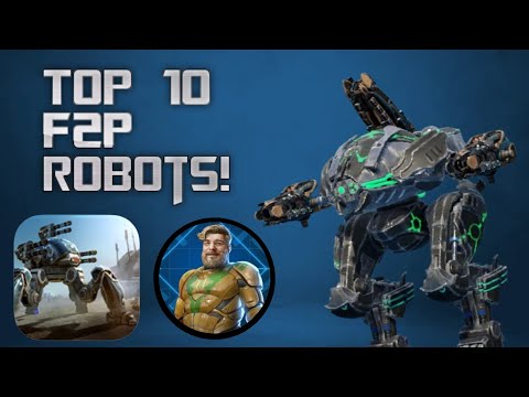 TOP 10 F2P ROBOTS YOU SHOULD BE INVESTING IN! MY 2025 LIST! (War Robots)