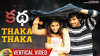 Katha Telugu Movie Songs  Thaka Thaka Vertical Vid