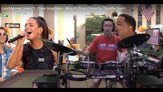 LunchMoney Lewis ft. Chloe Angelides - Whip It! (Drum Cover by Timothy Liem)