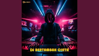 Download lagu DJ BERTAMBAH CINTA mp3