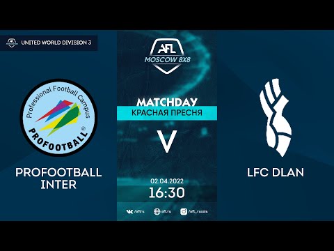 AFL22. United World. Division 3. Day 4. ProFootball Inter-LFC Dlan