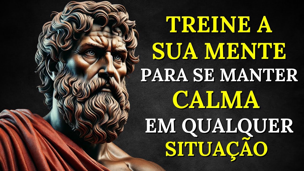 Treine sua mente para RESPONDER, não REAGIR. Mantenha a calma sempre | Sabedoria Estoica