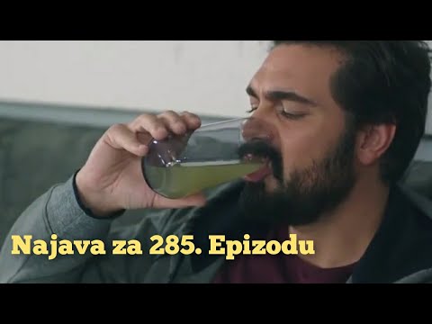 Najava za 285. Epizodu ( sa prevodom) Fatalna Ljubav - Emanet