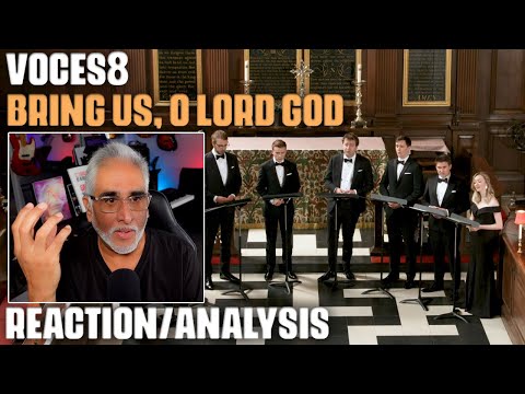 "Bring Us, O Lord God" (William Harris) by VOCES8, Reaction/Analysis by Musician/Producer