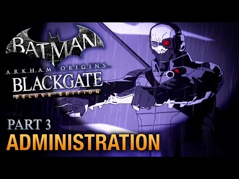 Batman: Arkham Origins Blackgate Walkthrough - Part 3 - Administration [Deluxe Edition]