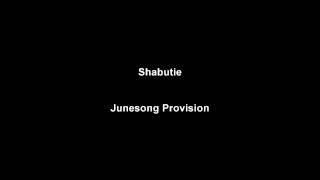 Shabutie - Junesong Provision