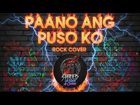 April Boy-Paano Ang Puso Ko Rock Cover