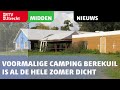 Voormalige camping Berekuil is al de hele zomer dicht [RTV Utrecht]