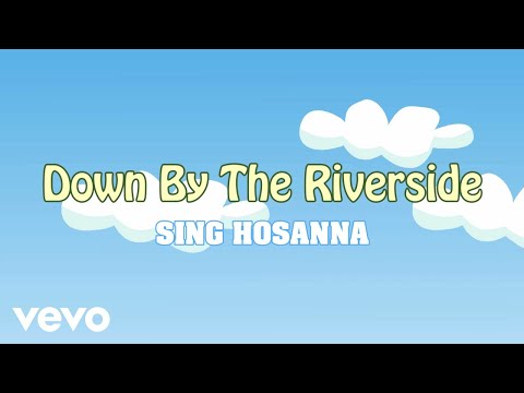 Sing Hosanna - Down By The Riverside | Bible Songs for Kids