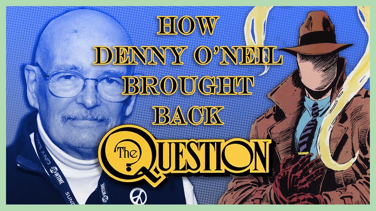 THE QUESTION by Denny O'Neil | Reconstructing a Forgotten Hero