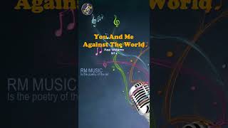 You And Me Against The World - Paul Williams https://www.youtube.com/watch?v=iwl9MIXRA9g #music