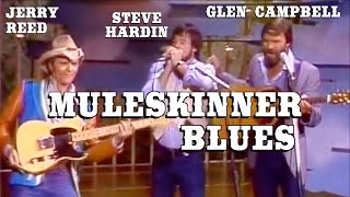 MULE SKINNER BLUES - GLEN CAMPBELL, JERRY REED, STEVE HARDIN