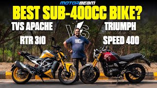TVS Apache RTR 310 vs Triumph Speed 400 - Best Sub-400 Naked Motorcycle In India? | MotorBeam