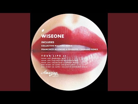 Your Lips (Collective Machine Remix)