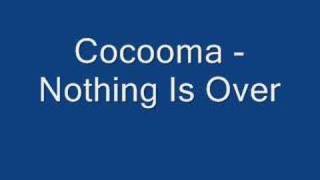 Cocooma - Nothing Is Over